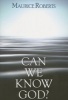 Can We Know God? (Pamphlet) - Maurice Roberts Photo