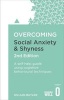 Overcoming Social Anxiety and Shyness - A Self-Help Guide Using Cognitive Behavioral Techniques (Paperback, 2nd Revised edition) - Gillian Butler Photo