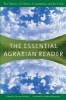 The Essential Agrarian Reader - The Future of Culture, Community, and the Land (Paperback, 1st paperback Shoemaker & Hoard ed. 2004) - Norman Wirzba Photo