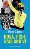 Dusa, Fish, Stas and VI (Paperback) - Pam Gems Photo