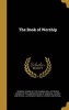 The Book of Worship (Hardcover) - General Synod of the Evangelical Luthera Photo