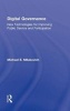 Digital Governance - New Technologies for Improving Public Service and Participation (Hardcover) - Michael E Milakovich Photo