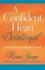 A Confident Heart Devotional - 60 Days to Stop Doubting Yourself (Paperback) - Renee Swope Photo