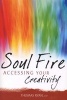 Soul Fire - Accessing Your Creativity (Paperback) - Thomas Ryan Photo