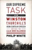 Our Supreme Task - How Winston Churchill's Iron Curtain Speech Defined the Cold War Alliance (Paperback, First trade paper Ed) - Philip White Photo