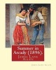 Summer in Arcady (1896). by -  (Paperback) - James Lane Allen Photo