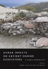 Human Impacts on Ancient Marine Ecosystems - A Global Perspective (Hardcover) - Torben C Rick Photo