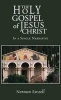 The Holy Gospel of Jesus Christ - In a Single Narrative (Hardcover) - Norman Russell Photo