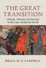 The Great Transition - Climate, Disease and Society in the Late Medieval World (Paperback) - Bruce M S Campbell Photo