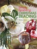 Simply Sparkling Christmas Beading - Over 35 Beautiful Beaded Decorations and Gifts (Paperback) - Dorothy Wood Photo