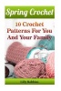 Spring Crochet - 10 Crochet Patterns for You and Your Family (Paperback) - Lilly Robbins Photo