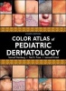 Color Atlas of Pediatric Dermatology (Hardcover, 4th Revised edition) - Samuel Weinberg Photo