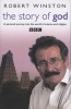 The Story of God (Paperback) - Robert Winston Photo