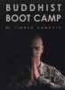 Buddhist Boot Camp (Hardcover) - Timber Hawkeye Photo