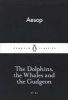 The Dolphins, the Whales and the Gudgeon (Paperback) - Aesop Photo