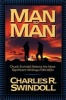 Man to Man - Chuck Swindoll Selects His Most Significant Writings for Men (Paperback) - Charles R Swindoll Photo