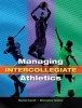 Managing Intercollegiate Athletics (Paperback, 2nd Revised edition) - Daniel Covell Photo