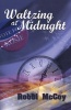 Waltzing at Midnight (Paperback) - Robbi Mccoy Photo