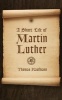 A Short Life of Martin Luther (Paperback) - Thomas Kaufmann Photo