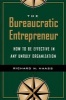 The Bureaucratic Entrepreneur - How to be Effective in Any Unruly Organisation (Paperback) - Richard N Haass Photo