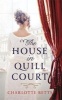 The House in Quill Court (Paperback) - Charlotte Betts Photo