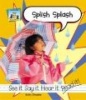 Splish Splash (Hardcover, Library binding) - Abdo Publishing Photo