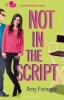 Not in the Script - An If Only Novel (Paperback) - Amy Finnegan Photo