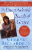 Unmistakable Touch of Grace  (Paperback) - Cheryl Richardson Photo