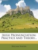 Irish Pronunciation - Practice and Theory... (Paperback) - William Hayden Photo