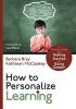 How to Personalize Learning - A Practical Guide for Getting Started and Going Deeper (Paperback) - Barbara A Bray Photo