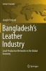 Bangladesh's Leather Industry - Local Production Networks in the Global Economy (Paperback) - Joseph Strasser Photo