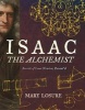 Isaac the Alchemist: Secrets of Isaac Newton, Reveal'd (Hardcover) - Mary Losure Photo