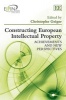 Constructing European Intellectual Property - Achievements and New Perspectives (Hardcover) - Christophe Geiger Photo