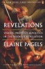 Revelations - Visions, Prophecy, and Politics in the Book of Revelation (Paperback) - Elaine Pagels Photo