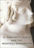 St Edmund's Church and the Montagu Monuments (Paperback) - Louise Allen Photo