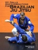 101 Drills and Combinations for Brazilian Jiu Jitsu (Paperback) - Brad Nicolarsen Photo