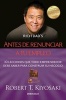 Antes de Renunciar a Tu Empleo / Rich Dad's Before You Quit Your Job (Spanish, Paperback) - Robert T Kiyosaki Photo