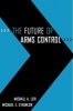 The Future of Arms Control (Paperback) - Michael A Levi Photo