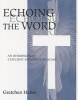 Echoing the Word - An Introductory Catechist Formation Process (Paperback) - Gretchen Hailer Photo