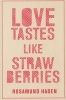 Love Tastes Like Strawberries (Paperback) - Rosamund Haden Photo