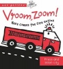 Vroom, Zoom! Here Comes the Fire Engine! - A Press & Listen Board Book (Board book) - Surya Sajnani Photo