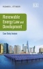 Renewable Energy Law and Development - Case Study Analysis (Hardcover) - Richard L Ottinger Photo