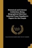 Historical and Literary Celebrities; Being Biographical Sketches Selected from Chambers's Papers for the People (Paperback) - William 1800 1883 Chambers Photo