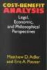 Cost-benefit Analysis - Legal, Economic and Philosophical Perspectives (Paperback, New) - Matthew D Adler Photo