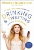 Drinking and Tweeting - And Other Brandi Blunders (Paperback) - Brandi Glanville Photo