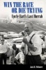 Win the Race or Die Trying - Uncle Earl's Last Hurrah (Hardcover) - Jack B McGuire Photo