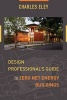 Design Professional's Guide to Zero Net Energy Buildings (Paperback) - Charles Eley Photo