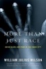 More Than Just Race - Being Black and Poor in the Inner City (Paperback) - William Julius Wilson Photo