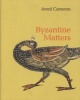 Byzantine Matters (Hardcover) - Averil Cameron Photo