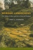 Border Landscapes - The Politics of Akha Land Use in China and Thailand (Paperback) - Janet C Sturgeon Photo